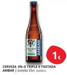 Supermercados MAS Ambar - cerveza 0% o triple o tostada oferta