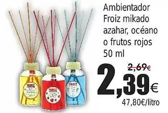 FROIZ Ambientador Froiz mikado azahar, océano o frutos rojos oferta