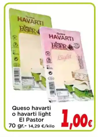 Proxi EL PASTOR Queso havarti o havarti light oferta