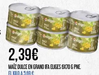 Claudio IFA ELIGES Maíz dulce en grano oferta