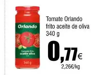 Cash FROIZ Tomate Orlando Orlando frito aceite de oliva oferta