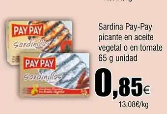 Cash FROIZ Sardina Pay-Pay picante en aceite vegetal o en tomate oferta