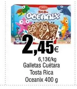 Cash FROIZ OCEANIX Galletas Cuétara Tosta Rica oferta