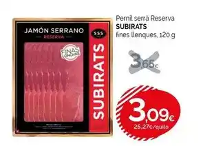 Condis Serrano - pernil serrà reserva fines llenques oferta