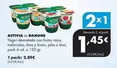 Supermercados Lupa Activia/danone - yogur desnatado con frutos rojos, melocoton, lima y limon, pina o kiwi oferta