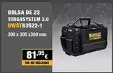 Ferri Dewalt - bolsa de 22 toughsystem oferta
