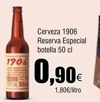 Cash FROIZ Cerveza 1906 Reserva Especial botella oferta