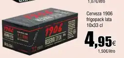Cash FROIZ Cerveza 1906 frigopack lata oferta