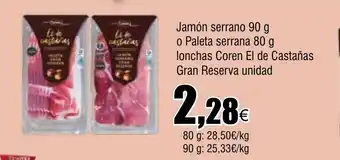 Cash FROIZ Jamón serrano o Paleta serrana lonchas Coren El de Castañas Gran Reserva oferta