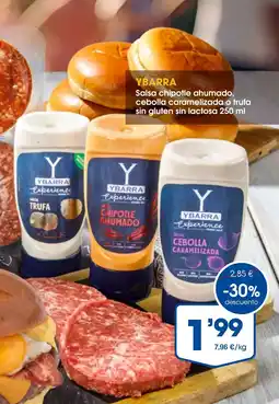 Supermercados Plaza YBARRA Salsa chipotle ahumado, cebolla caramelizada o trufa sin gluten sin lactosa oferta