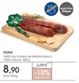 Supermercados Plaza FISAN Velita de chorizo de bellota ibérico 100% natural oferta