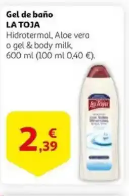 Alcampo supermercado LA TOJA Gel de baño oferta