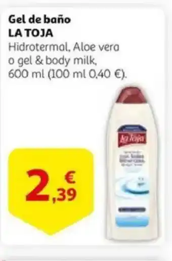 Alcampo supermercado LA TOJA Gel de baño oferta