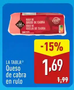 ALDI LA TABLA Queso de cabra en rulo oferta