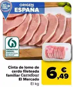 Carrefour Carrefour el mercado - cinta de lomo de cerdo fileteada familiar oferta