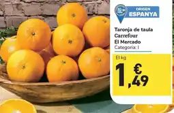 Carrefour Express Carrefour el mercado - taronja de taula oferta
