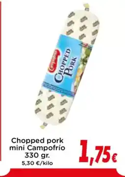 Proxi CAMPOFRIO Chopped pork mini oferta