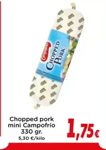 Proxi CAMPOFRIO Chopped pork mini oferta