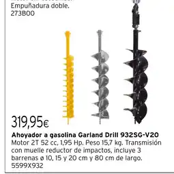 Cadena88 Ahoyador a gasolina Garland Drill 932SG-V20 oferta