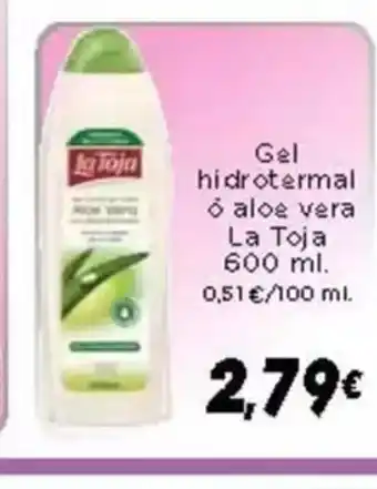 Supermercados Piedra LA TOJA Gel hidrotermal ó aloe vera oferta