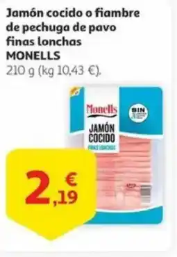 Alcampo MONELLS Jamón cocido o fiambre de pechuga de pavo finas lonchas oferta