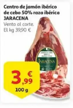 Alcampo JARACENA Centro de jamón ibérico de cebo 50% raza ibérica oferta