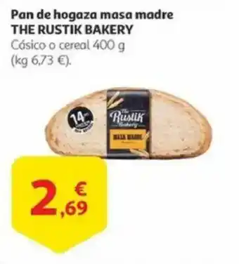 Alcampo THE RUSTIK BAKERY Pan de hogaza masa madre oferta