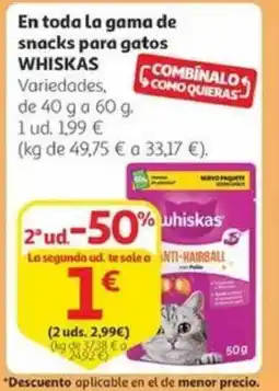 Alcampo WHISKAS En toda la gama de snacks para gatos oferta