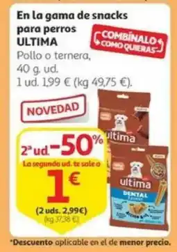 Alcampo ULTIMA En la gama de snacks para perros oferta