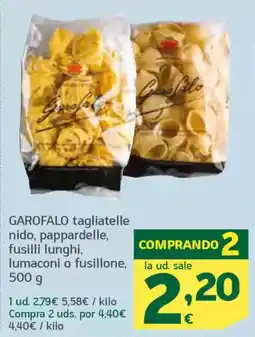 HiperDino GAROFALO tagliatelle nido, pappardelle, fusilli lunghi, lumaconi o fusillone oferta