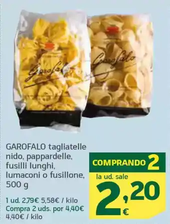 HiperDino GAROFALO tagliatelle nido, pappardelle, fusilli lunghi, lumaconi o fusillone oferta