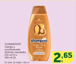 HiperDino SCHWARZKOPF champú y acondicionador distintas variedades, oferta