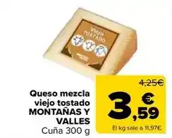 Carrefour Montañas y valles - queso mezcla viejo tostado oferta