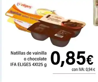 Cash Ifa IFA ELIGES Natillas de vainilla o chocolate oferta