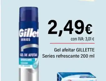 Cash Ifa GILLETTE Gel afeitar eries refrescante oferta