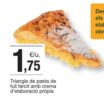 BonpreuEsclat Triangle de pasta de full farcit amb crema d'elaboració pròpia oferta