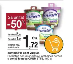 BonpreuEsclat CREMETTE Formatge per untar clàssic, amb fines herbes o sense lactosa oferta