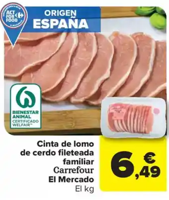 Carrefour Market Cinta de lomo de cerdo fileteada oferta