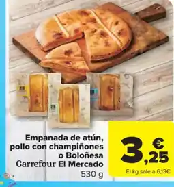 Carrefour Market Empanada de atún, pollo con champiñones o Boloñesa oferta