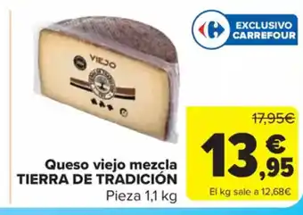 Carrefour Market TIERRA DE TRADICIÓN Queso viejo mezcla oferta