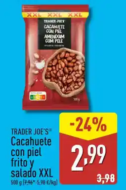 ALDI TRADER JOE'S Cacahuete con piel frito y salado XXL oferta