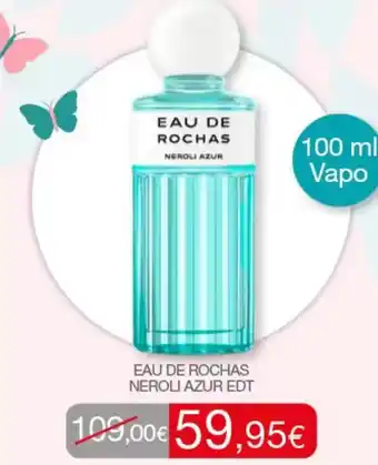 Passion Beauté Rochas - eau de neroli azur edt oferta