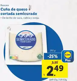Lidl RONCERO Cuña de queso cortada semicurado oferta