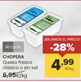 Autoservicios Familia CHOPERA Queso fresco clásico o sin sal oferta
