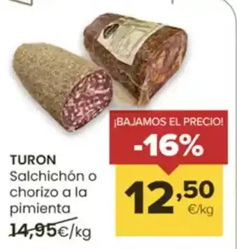 Autoservicios Familia TURON Salchichón o chorizo a la oferta