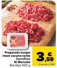 Carrefour Carrefour el mercado - preparado burger meat vacuno-cerdo oferta