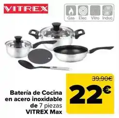 Carrefour Vitrex - batería de cocina en acero inoxidable de max oferta