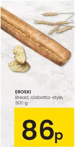 Eroski EROSKI Bread, ciabatta-style oferta