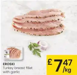 Eroski EROSKI Turkey breast fillet with garlic oferta