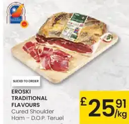 Eroski EROSKI TRADITIONAL FLAVOURS Cured Shoulder Ham D.O.P. Teruel oferta